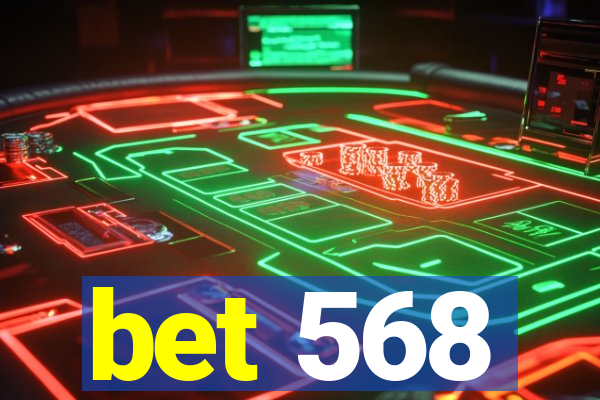 bet 568